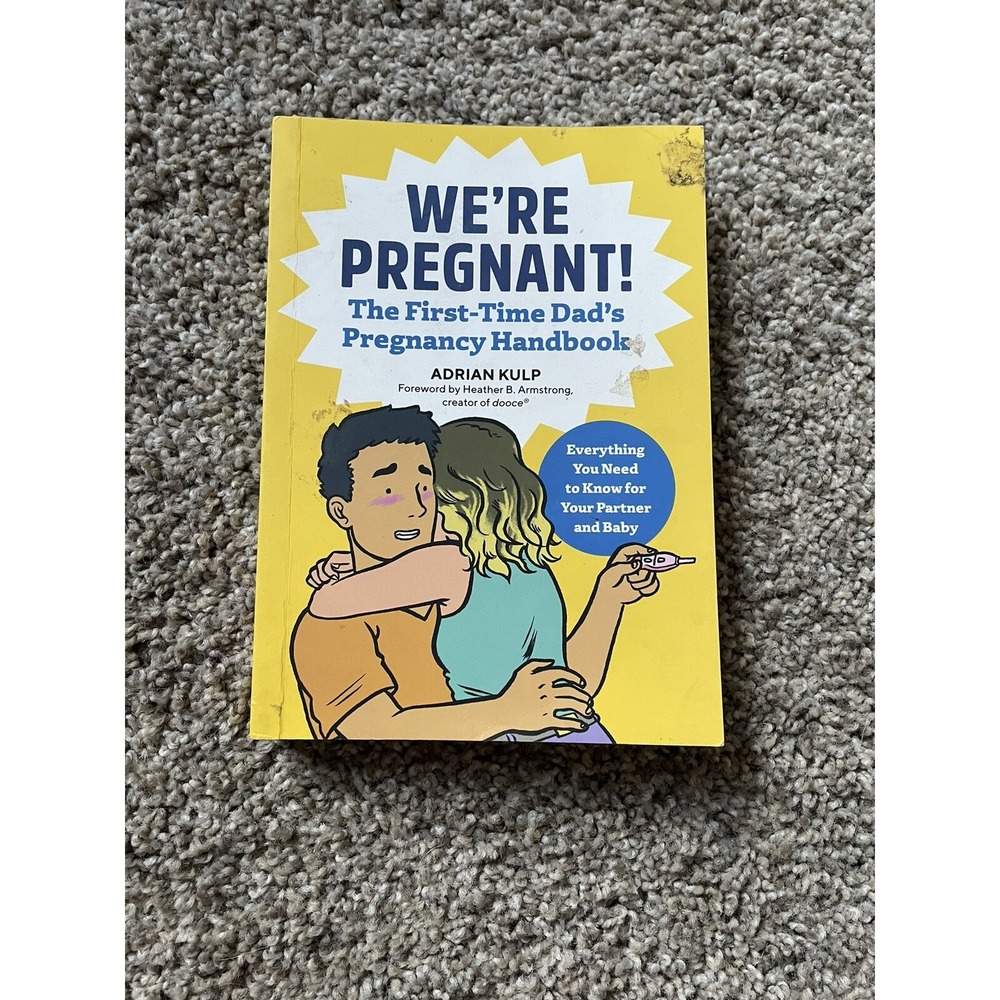 We're Pregnant! the First Time Dad's Pregnancy Handbook by Adrian Kulp (2018,...